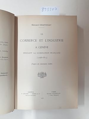 Le commerce et l'industrie a Geneve pendant la domination francaise (1789-1813) :