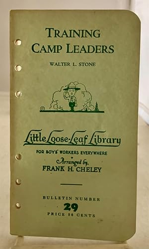 Seller image for Training Camp Leaders: from the Standpoint of Program and Activities (Little Loose-Leaf Library) (Bulletin Number 29) for sale by S. Howlett-West Books (Member ABAA)