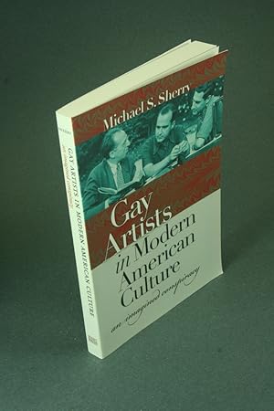 Bild des Verkufers fr Gay artists in modern American culture: an imagined conspiracy - PAPERBACK. zum Verkauf von Steven Wolfe Books