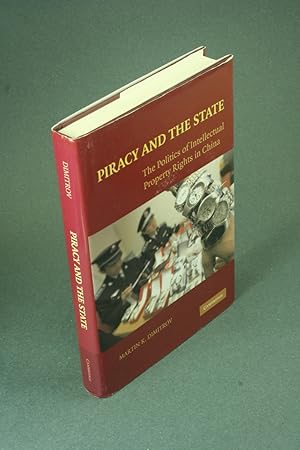 Seller image for Piracy and the state: the politics of intellectual property rights in China. for sale by Steven Wolfe Books