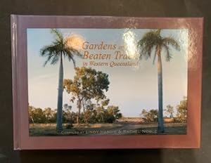 Immagine del venditore per Gardens off the Beaten Track in Western Queensland venduto da The Known World Bookshop