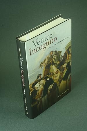 Imagen del vendedor de Venice incognito: masks in the serene republic. a la venta por Steven Wolfe Books