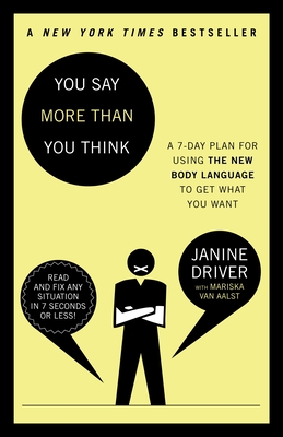 Seller image for You Say More Than You Think: The 7-Day Plan for Using the New Body Language to Get What You Want (Paperback or Softback) for sale by BargainBookStores