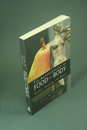 Bild des Verkufers fr The anthropology of food and body: gender, meaning, and power. zum Verkauf von Steven Wolfe Books