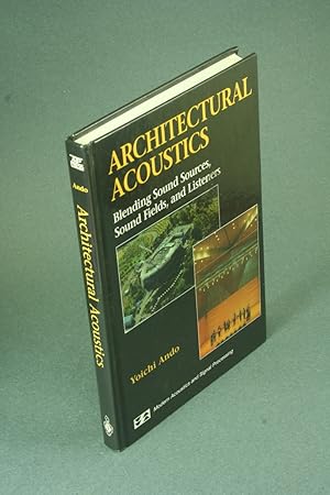 Seller image for Architectural acoustics: blending sound sources, sound fields, and listeners. for sale by Steven Wolfe Books