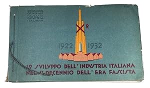 Imagen del vendedor de Lo Sviluppo dell'Industria Italiana nel 1 Decennio dell'Era Fascista (1922 - 1932). [cover title] a la venta por McBlain Books, ABAA