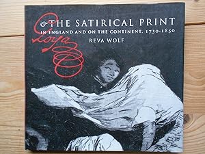 Bild des Verk�ufers f�r Goya and the Satirical Print : in England and on the Continent, 1730 - 1850. zum Verkauf von Antiquariat Rohde