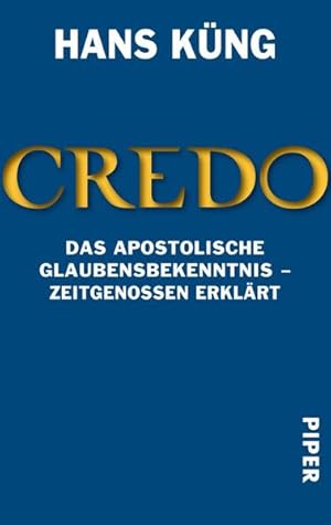 Credo: Das Apostolische Glaubensbekenntnis ? Zeitgenossen erklärt