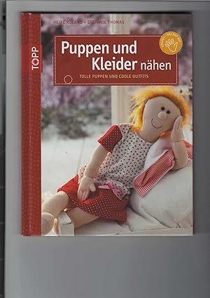 Seller image for Puppen und Kleider nhen. Tolle Puppen - coole Outfits. for sale by Antiquariat Frank Dahms