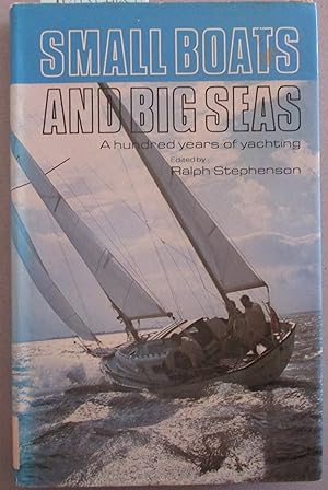 Seller image for Small Boats and Big Seas: A Hundred Years of Yachting for sale by Reading Habit