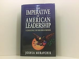 Bild des Verkufers fr The Imperative of American Leadership: A Challenge to Neo-Isolationism zum Verkauf von Book Broker