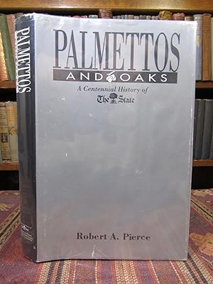 Palmettos and Oaks, a Centennial History of the State, 1891-1991 (SIGNED)