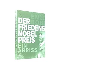 Bild des Verkufers fr Der Friedensnobelpreis: Ein Abriss ein Abriss zum Verkauf von Book Broker