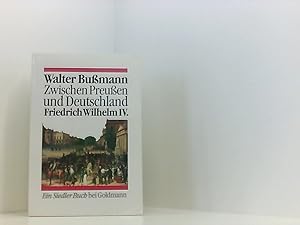 Bild des Verkufers fr Zwischen Preuen und Deutschland. Friedrich Wilhelm IV. Eine Biographie Friedrich Wilhelm IV. ; eine Biographie zum Verkauf von Book Broker