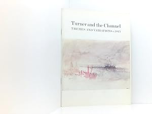 Bild des Verkufers fr Turner and the Channel: Themes and Variations, c.1845 zum Verkauf von Book Broker