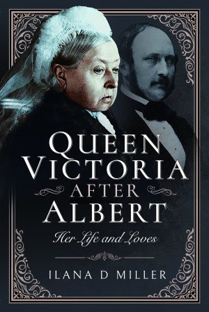 Seller image for Queen Victoria After Albert : Her Life and Loves for sale by GreatBookPrices