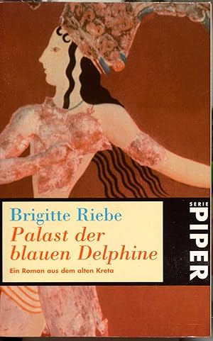 Immagine del venditore per Palast der blauen Delphine: Ein Roman aus dem alten Kreta (Piper Taschenbuch) venduto da Gabis Bcherlager