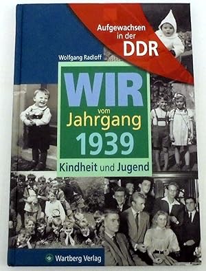 Bild des Verkufers fr Wir vom Jahrgang 1939: Kindheit und Jugend (Jahrgangsbnde) zum Verkauf von Gabis Bcherlager