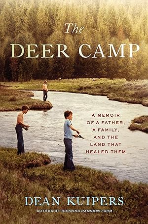 Bild des Verkufers fr The Deer Camp: A Memoir of a Father, a Family, and the Land That Healed Them zum Verkauf von moluna