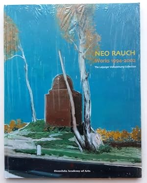 Neo Rauch Works 1994-2002: The Leipziger Volkszeitung Collection.