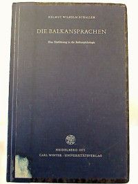 Die Balkansprachen. - Eine Einführung in die Balkanphilologie.