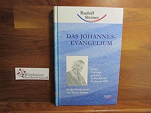 Das Johannes-Evangelium : zehn Vorträge, gehalten in Stockholm im Januar 1910. In der Nachschr. v...