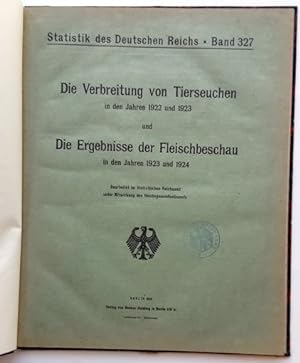 Statistik des Deutschen Reichs. Bd. 327: Die Vorbereitung von Tierseuchen in den Jahren 1922 u. 1...