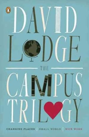 Seller image for Campus Trilogy : Changing Places/ Small World/ Nice Work for sale by GreatBookPrices