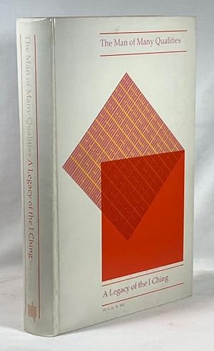 Imagen del vendedor de The Man of Many Qualities: A Legacy of the I Ching a la venta por Clausen Books, RMABA
