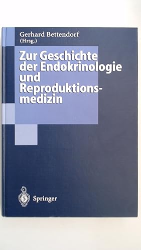 Zur Geschichte der Endokrinologie und Reproduktionsmedizin,