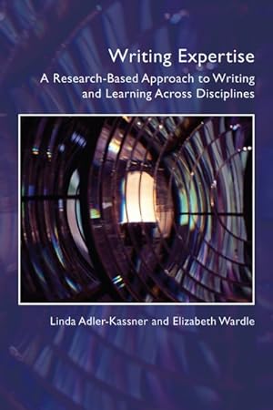 Seller image for Writing Expertise : A Research-Based Approach to Writing and Learning Across Disciplines for sale by GreatBookPrices