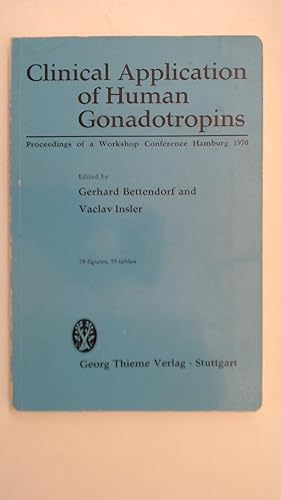 Seller image for Clinical application of human gonadotropins;: Proceedings of a workshop conference, Hamburg, 1970 for sale by Antiquariat Maiwald