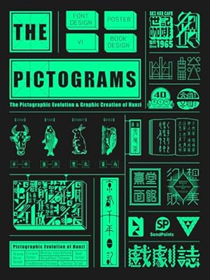 Seller image for Chinese Pictograms : The Pictographic Evolution & Graphic Creation of Hanzi for sale by GreatBookPrices