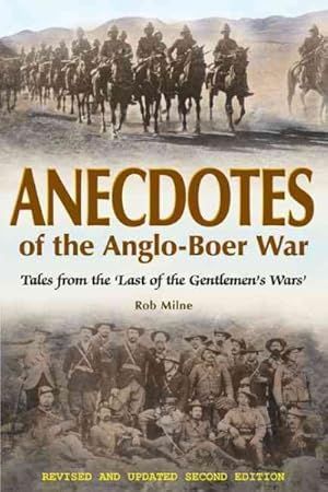 Seller image for Anecdotes of the Anglo-Boer War : Tales from 'The Last of the Gentlemen's Wars' for sale by GreatBookPrices