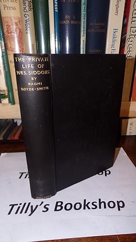 Seller image for The Private Life Of Mrs Siddons: A Psychological Investigation for sale by Tilly's Bookshop