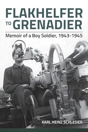 Seller image for Flakhelfer to Grenadier for sale by moluna