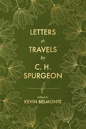 Bild des Verkufers fr Letters and Travels By C. H. Spurgeon zum Verkauf von Smartbuy