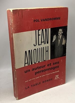 Bild des Verkufers fr Jean anouilh un auteur et ses personnages/ essai suivi d'un recueil de textes critiques de jean anouilh zum Verkauf von crealivres