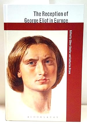 Image du vendeur pour The Reception of George Eliot in Europe. Edited by Elinor Shaffer and Catherine Brown. mis en vente par Rometti Vincent