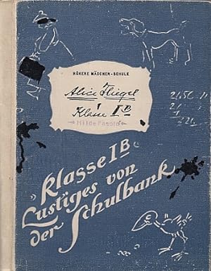 Bild des Verkufers fr Klasse 1b. Lustiges von der Schulbank. zum Verkauf von Antiquariat an der Nikolaikirche