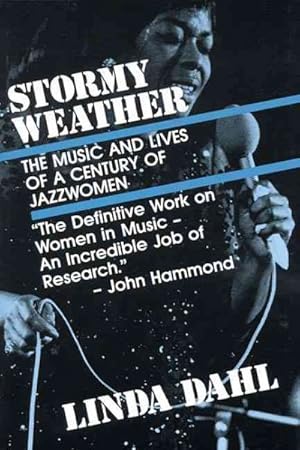 Immagine del venditore per Stormy Weather : The Music and Lives of a Century of Jazzwomen venduto da GreatBookPrices