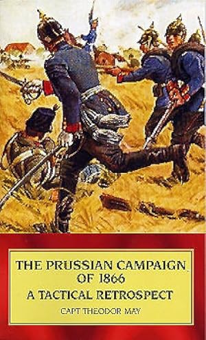 Immagine del venditore per Prussian Campaign of 1866 : A Tactical Retrospect venduto da GreatBookPrices