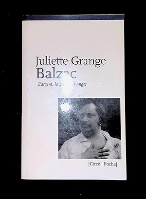Image du vendeur pour Balzac L'argent, la prose, les anges mis en vente par LibrairieLaLettre2