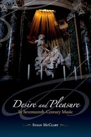 Bild des Verkufers fr Mcclary, S: Desire and Pleasure in Seventeenth-Century Music zum Verkauf von moluna
