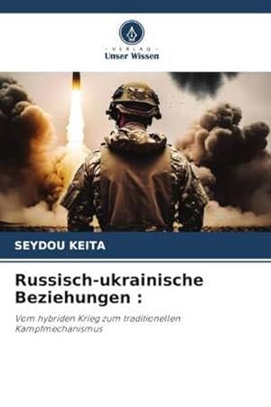 Bild des Verkufers fr Russisch-ukrainische Beziehungen : zum Verkauf von BuchWeltWeit Ludwig Meier e.K.