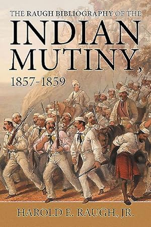 Seller image for Raugh Bibliography of the Indian Mutiny, 1857-1859 for sale by GreatBookPrices