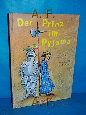 Seller image for Der Prinz im Pyjama. erzhlt von Heinz Janisch. Mit Bildern von Birgit Antoni for sale by Antiquarische Fundgrube e.U.