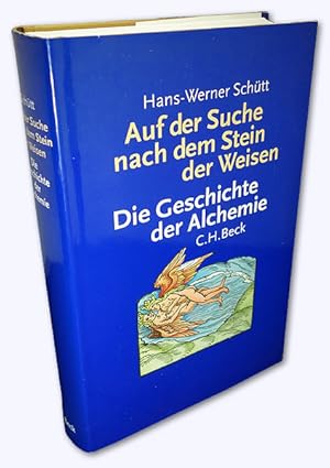 Auf der Suche nach dem Stein der Weisen. Die Geschichte der Alchemie. 1. Aufl.,