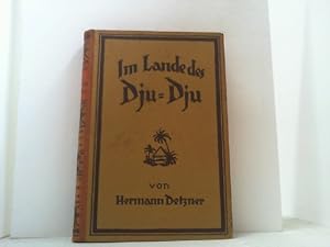 Bild des Verkufers fr Im Lande des Dju-Dju. Reiseerlebnisse im stlichen Stromgebiet des Niger. zum Verkauf von Antiquariat Uwe Berg