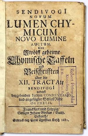 Sendivogi[i] Novum Lumen Chymicum Novo Lumine Auctum. Sive Zwölff geheime Chymische Taffeln und B...